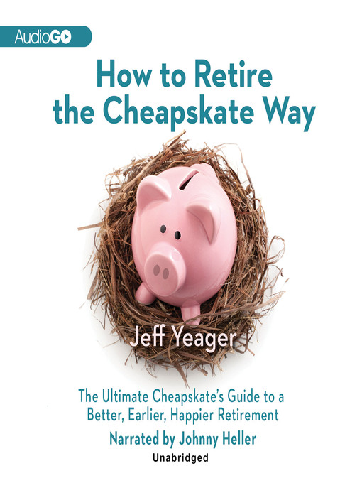 Title details for How to Retire the Cheapskate Way by Jeff Yeager - Wait list